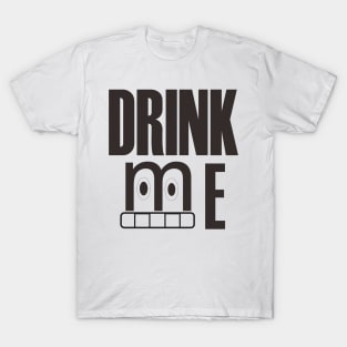 Drink Me T-Shirt T-Shirt